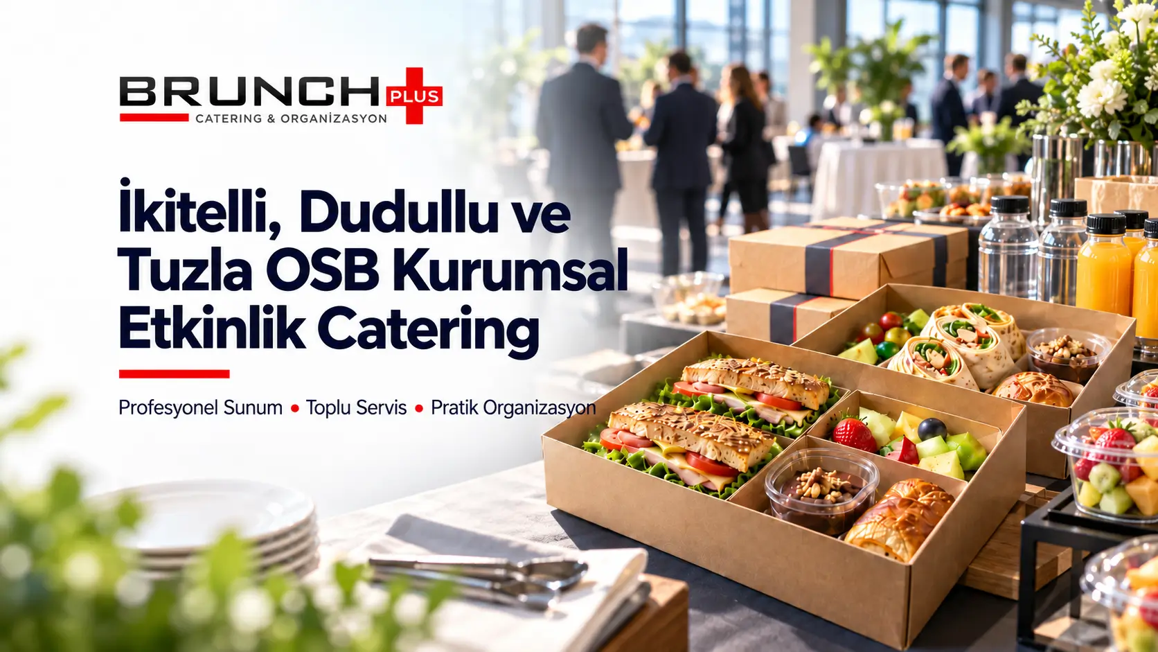 İkitelli, Dudullu ve Tuzla OSB Kurumsal Etkinlik Catering